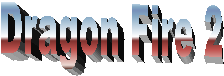 Dragon Fire 2
